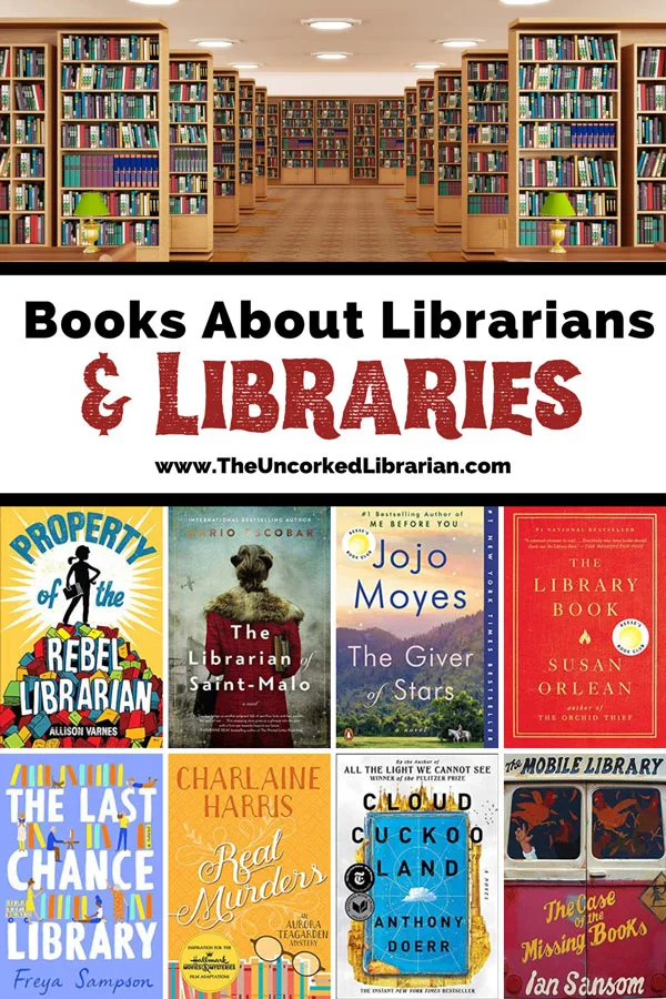 31 Inspiring Books About Libraries Librarians The Uncorked Librarian